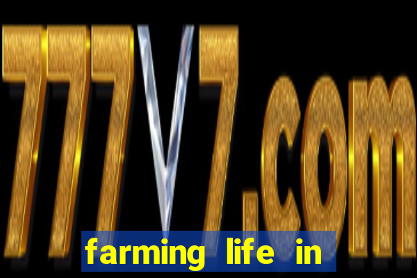 farming life in another world dublado